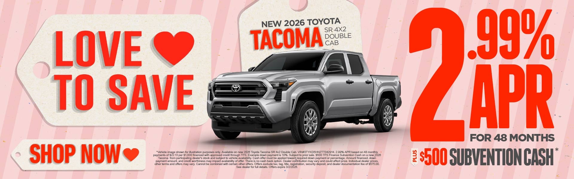 New 2026 Toyota Tacoma SR 4x2 Double Cab	"2.99% APR for 48 m