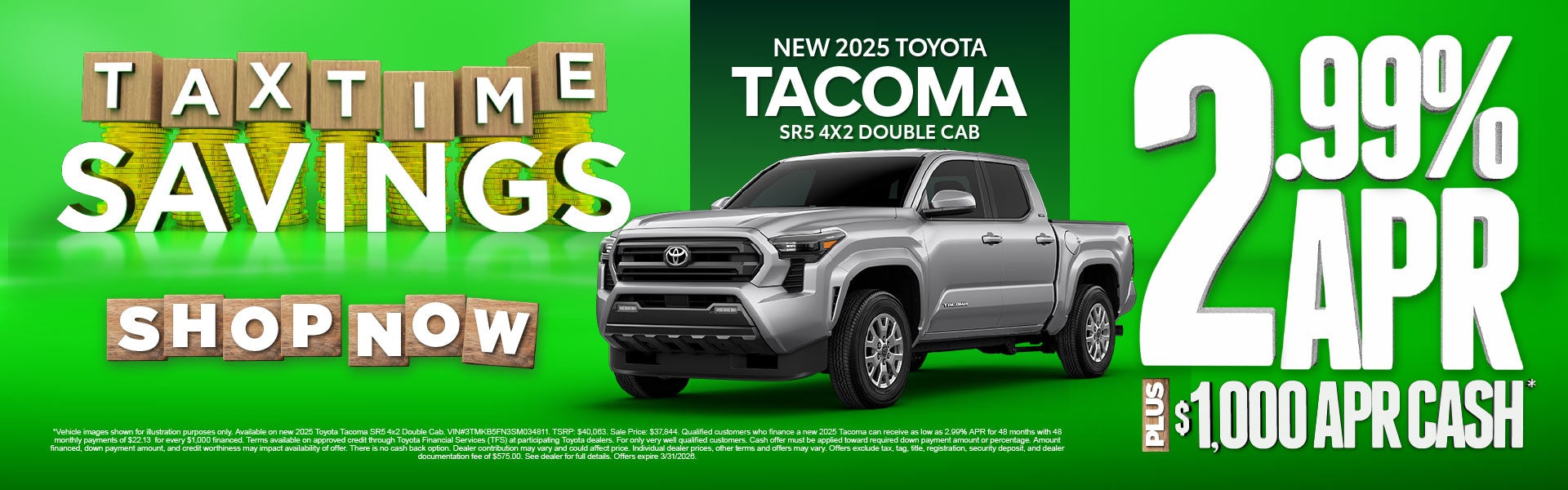 New 2025 Toyota Tacoma SR5 4x2 Double Cab	2.99% APR Plus $1,