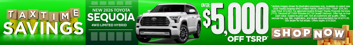 New 2026 Toyota Sequoia 4WD Limited Hybrid	Over $5,000 Off TSRP*
